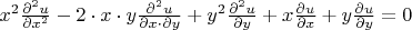 $ x^2\frac{\partial^2 u}{\partial x^2}-2\cdot x \cdot y\frac{\partial^2 u}{\partial x \cdot \partial  y}+y^2 \frac{\partial^2 u}{\partial y}+x\frac{\partial u}{\partial x}+y\frac{\partial u}{\partial y}=0 $