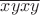 $\overline{xyxy}$