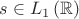 $\[s \in {L_1}\left( \mathbb{R} \right)\]$