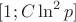 $[1;C\ln ^2p]$