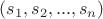 $(s_1,s_2,...,s_n)$