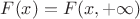 \begin{center}
$\ensuremath{F(x) = F(x, +\infty)}$
\par\end{center}