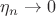 $\eta_n \to 0$