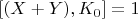 $[(X + Y), K_0] = 1$
