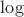 $\mathrm{log}$