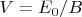$V=E_0/B \quad$