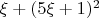 $\xi+(5\xi+1)^2$