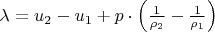 $ \lambda = u_{2}-u_{1} + p \cdot \left ( \frac{1}{\rho _{2}} - \frac{1}{\rho _{1}}  \right )$