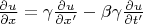 $\frac{\partial u}{\partial x}=\gamma \frac{\partial u}{\partial x'}-\beta \gamma \frac{\partial u}{\partial t'}$
