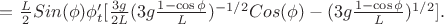 $=\frac{L}{2}Sin(\phi)\phi'_t[\frac{3g}{2L}(3g\frac{1-\cos{\phi}}{L})^{-1/2}Cos(\phi)-(3g\frac{1-\cos{\phi}}{L})^{1/2}].