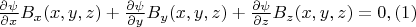 $\frac{\partial \psi}{\partial x}B_x(x,y,z)+ \frac{\partial \psi}{\partial y}B_y(x,y,z)+
\frac{\partial \psi}{\partial z}B_z(x,y,z)=0,\eqno(1) $