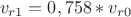 $$v_{r1} =0,758 *v_{r0}$$