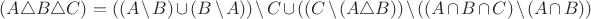 $(A \triangle B\triangle C) = ((A \setminus B) \cup (B \setminus A)) \setminus C \cup ((C \setminus(A \triangle B)) \setminus ((A \cap B \cap C) \setminus (A \cap B))$