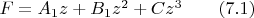 $F=A_1z+B_1z^2+Cz^3\qquad\eqno(7.1)$