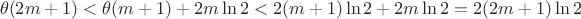 $$\theta(2m+1)<\theta(m+1)+2m\ln2<2(m+1)\ln2+2m\ln2=2(2m+1)\ln 2$$