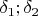 $\delta_1;\delta_2$