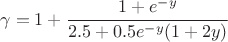$$\gamma=1+\frac{1+e^{-y}}{2.5+0.5e^{-y}(1+2y)}$$