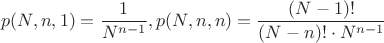 $$p(N,n,1)=\frac{1}{N^{n-1}},p(N,n,n)=\frac{(N-1)!}{(N-n)!\cdot N^{n-1}}$$