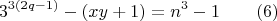 $$3^{3(2q-1)}-(xy+1)=n^3-1\qquad (6)$$