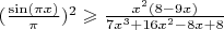 $(\frac{\sin(\pi x)}{\pi})^2 \geqslant \frac{x^2(8-9x)}{7x^3+16x^2-8x+8}$