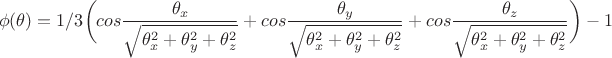 $$\phi(\theta)=1/3\bigg(cos\frac{\theta_x}{\sqrt{\theta_x^2+\theta_y^2+\theta_z^2}}+cos\frac{\theta_y}{\sqrt{\theta_x^2+\theta_y^2+\theta_z^2}}+cos\frac{\theta_z}{\sqrt{\theta_x^2+\theta_y^2+\theta_z^2}}\bigg)-1$$