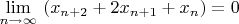 $\lim\limits_{n\to\infty}\, \left(x_{n+2}+2x_{n+1}+x_n\right)=0$