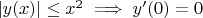 $|y(x)|\le x^2 \implies y'(0)=0$