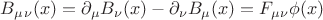 $B_\mu_\nu(x)={\partial_\mu}B_\nu(x) - {\partial_\nu}B_\mu(x) = {F_\mu_\nu}{\phi}(x)$