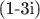(1-3i)