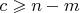 $c \geqslant n - m$