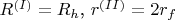 $R^{(I)}=R_h$, $r^{(II)}=2r_f$
