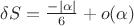 $\delta S = \frac {-|\alpha|} 6 + o(\alpha)$