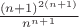 $\frac{(n+1)^{2(n+1)}}{n^{n+1}}$$
