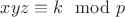 $xyz \equiv k\mod p$