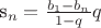 s_n=\frac{b_1-b_n}{1-q}q