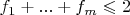 $f_1+...+f_m \leqslant 2$