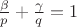 $\frac {\beta}{p} + \frac {\gamma}{q} = 1$