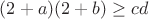 $(2+a)(2+b)\ge cd$