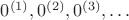 $0^{(1)}, 0^{(2)},0^{(3)}, \ldots$ $0^{(1)}, 0^{(2)},0^{(3)}, \ldots$