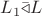 $L_1\bar{\triangleleft }L$