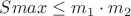 $Smax  \le m_1 \cdot m_2$