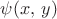 $\psi (x, \, y)$