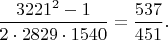 $\dfrac{3221^2-1}{2 \cdot 2829 \cdot 1540 }=\dfrac{537}{451}.$