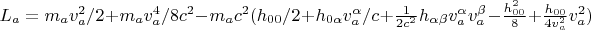 $L_a=m_a v_a^2/2+m_a v_a^4/8c^2-m_a c^2(h_{00}/2+h_{0\alpha}v_a^{\alpha}/c+\frac{1}{2c^2}h_{\alpha \beta}v_a^{\alpha}v_a^{\beta}-\frac{h_{00}^2}{8}+\frac{h_{00}}{4v_a^2}v_a^2)$