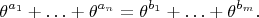 $$\theta^{a_1}+\ldots+\theta^{a_n}=\theta^{b_1}+\ldots+\theta^{b_m}.$$