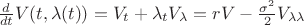 $\frac{d}{{dt}}V(t,\lambda (t)) = {V_t} + {\lambda _t}{V_\lambda } = rV - \frac{{{\sigma ^2}}}{2}{V_{\lambda \lambda }}$