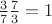 $\frac37 \frac73 =1$