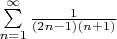 $\sum\limits_{n=1}^{\infty}\frac{1}{(2n-1)(n+1)}$