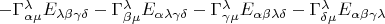 $-\Gamma^{\lambda}_{\alpha\mu}E_{\lambda\beta\gamma\delta}-\Gamma^{\lambda}_{\beta\mu}E_{\alpha\lambda\gamma\delta}-\Gamma^{\lambda}_{\gamma\mu}E_{\alpha\beta\lambda\delta}-\Gamma^{\lambda}_{\delta\mu}E_{\alpha\beta\gamma\lambda}$