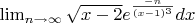 $\lim_{n \to  \infty}\sqrt{x-2} e^{\frac {-n} {(x-1)^3}} dx$